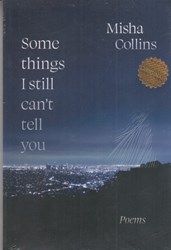 نمایش جزئیات برای  SOME THINGS I STILL CAN,T TELL YOU : متن اصلي چيزهايي كه نمي توانم به تو بگويم تصویر  SOME THINGS I STILL CAN,T TELL YOU : متن اصلي چيزهايي كه نمي توانم به تو بگويم