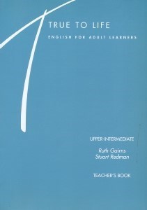 تصویر  TRUE TO LIFE ENGLISH FOR ADULT LEARNERS UPPER - INTERMEDIATE TEACHER'S BOOK