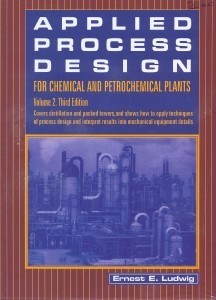 تصویر  APPLIED PROCESS DESIGN FOR CHEMICAL AND PETROCHMICAL PLANTS Volume 2. Third Edition