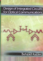 تصویر  Design Of Integrated Circuits for Optical Communications