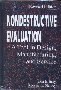 تصویر  Nodestructive evaluation:a tool in desgin,manufacturing,and service